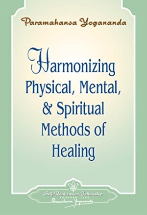 Harmonizing Physical Mental & Spiritual Methods of Healing