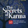Secrets of Karma - 60 keys to unlock a fuller, richer life (Paper back, Revised and Expanded Edition)