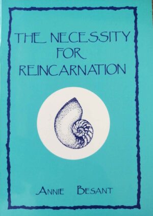 The Necessity for Reincarnation