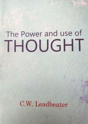 The Power and Use of Thought