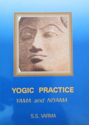 Yogic Practice, Yama and Niyama